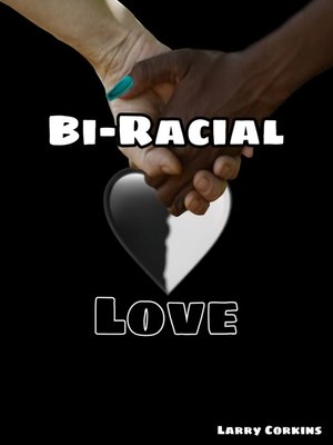cover image of Bi-Racial Love